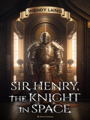 cover image of Sir Henry, the Knight in Space